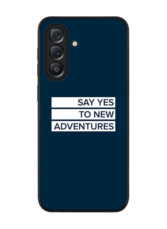 Stylizedd For Samsung Galaxy A36 5G Case,Slim fit Camera Protection, Shockproof Thin Phone cover  - Say yes to new adventures - Image 1