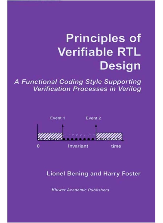 Principles of Verifiable RTL Design: A functional coding style supporting verification processes in Verilog 