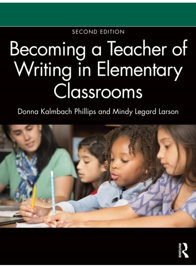 Becoming a Teacher of Writing in Elementary Classrooms - Paperback