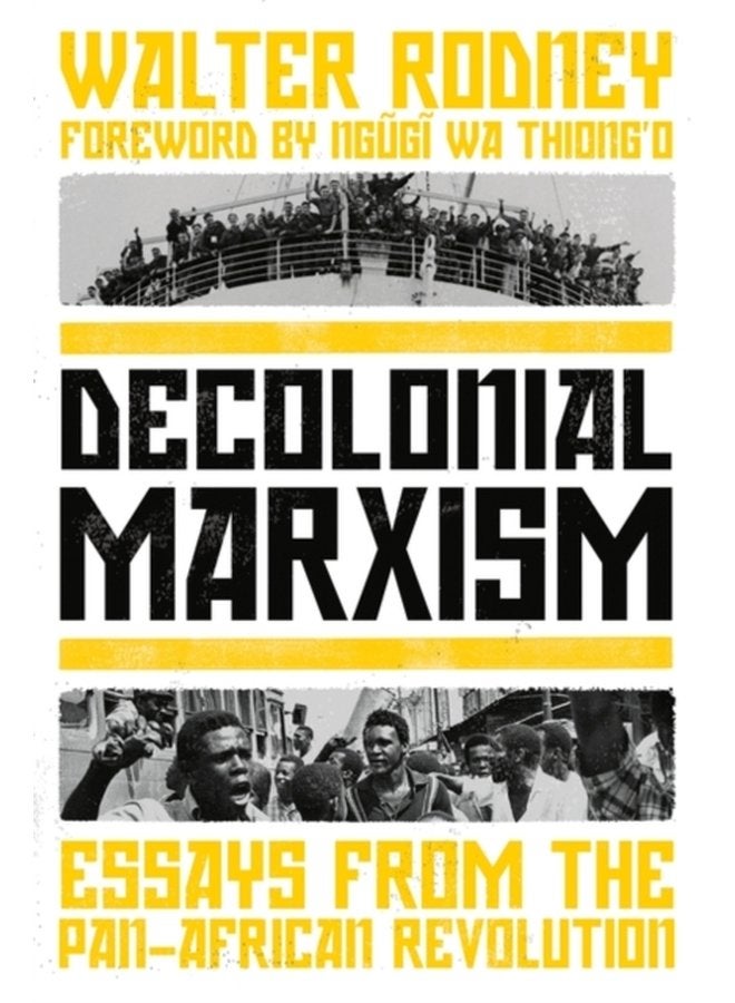 Decolonial Marxism Essays from the Pan African Revolution - Paperback