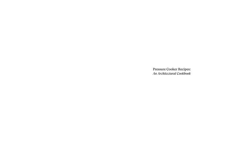 Pressure Cooker Recipes: An Architectural Cookbook - Image 2