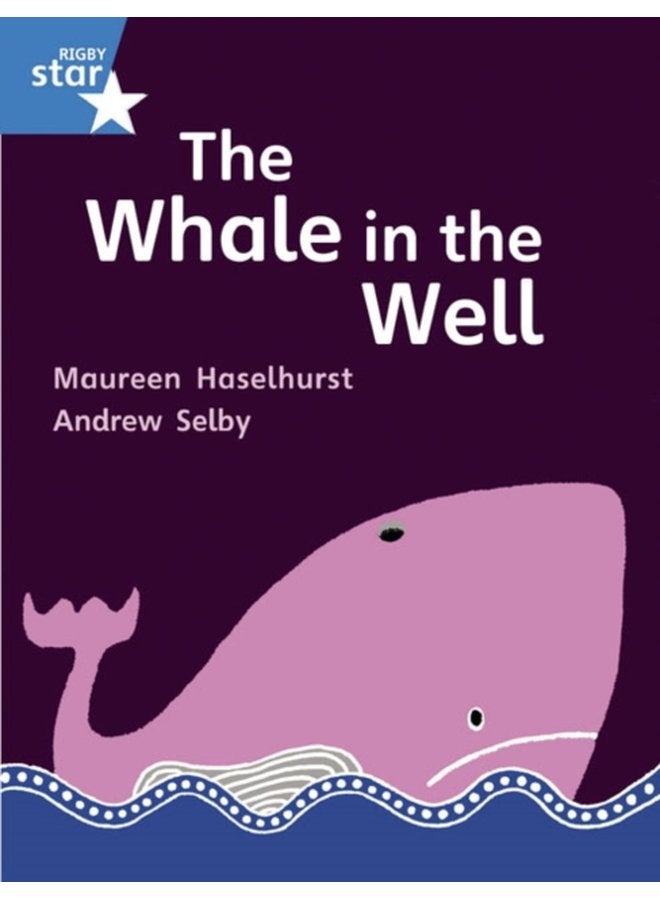 Rigby Star Gui Phonic Opportunity Readers Blue Pupil Book Single The Whale In The Well - Paperback
