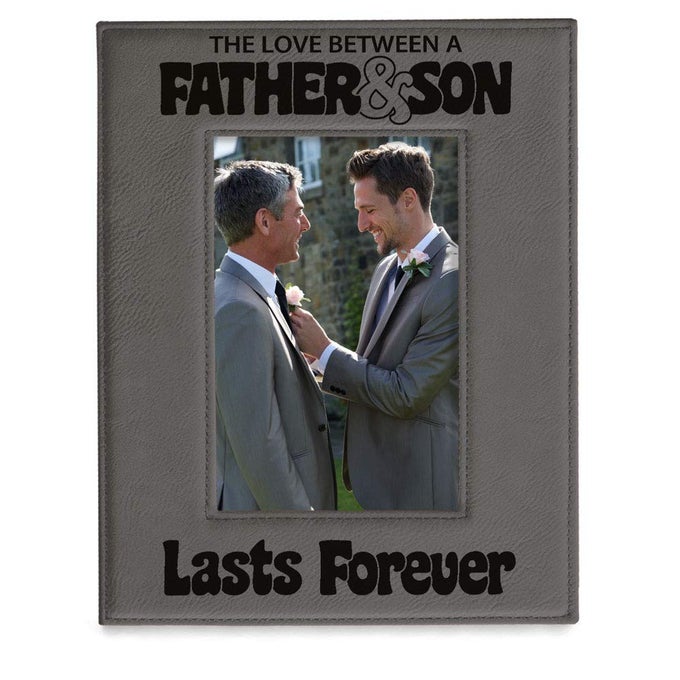 THE LOVE BETWEEN A FATHER SON IS FOREVER ENGRAVED LEATHER PICTURE FRAME FATHER OF THE GROOM BEST DAD EVER FIRST FATHERS DAY DADDY ME GIFTS 5 X 7 VERTICAL