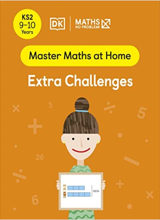 Maths - No Problem! Extra Challenges, Ages 9-10 (Key Stage 2) 