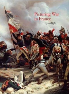Picturing War in France, 1792-1856 