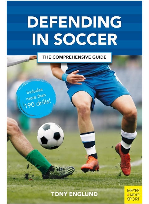 Defending in Soccer: The Comprehensive Guide