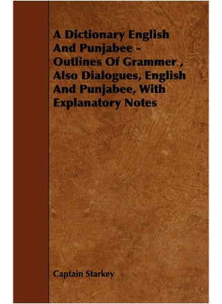 A Dictionary English and Punjabee - Outlines of Grammer, Also Dialogues, English and Punjabee, with Explanatory Notes - pzsku/Z578007D473D7F7DDFBEFZ/45/1747220861/241a68c6-0590-43aa-baa9-eebb72e5d896