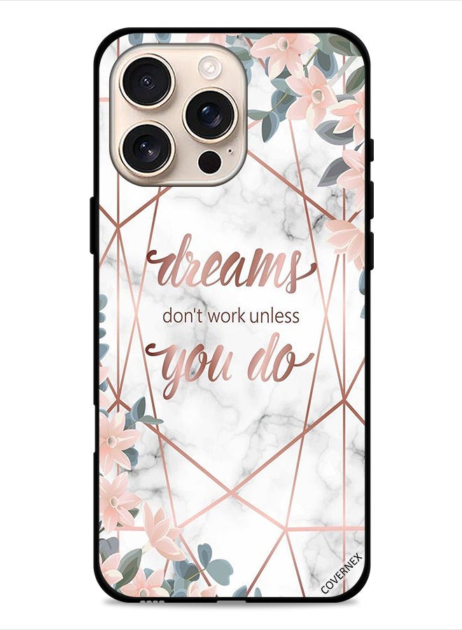 Covernex Apple iPhone 16 Pro Protective Case Cover Dreams Don't Work Unless You Do - Image 1