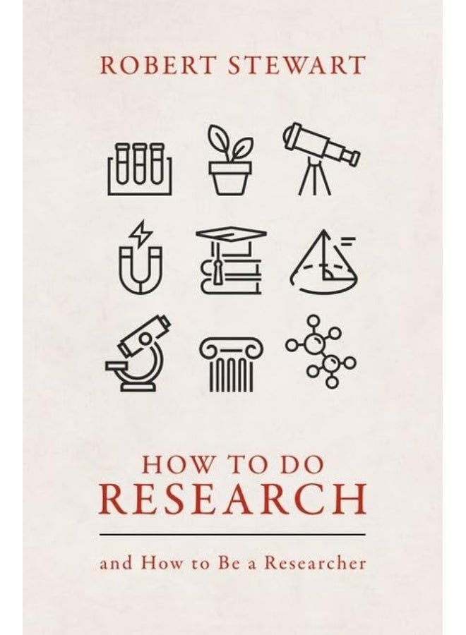 How to Do Research: And How to Be a Researcher 