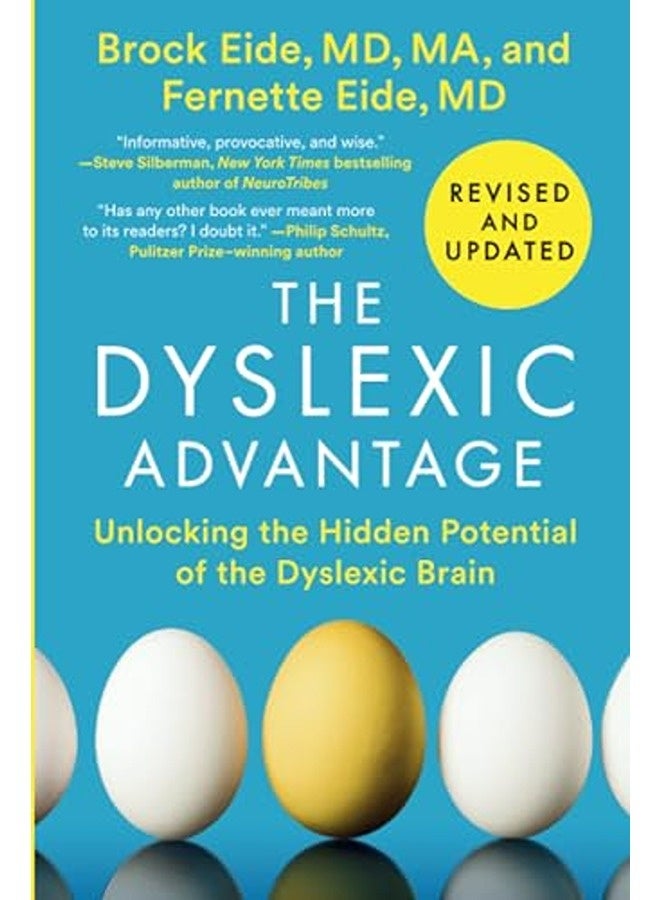 The Dyslexic Advantage Revised And Updated Unlocking The Hidden Potential Of The Dyslexic Brain By Eide, Brock L., M.A. - Eide, Fernette F. Paperback 