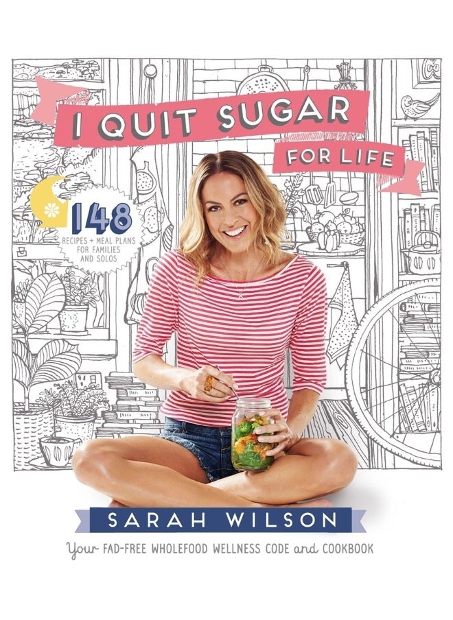 null - I Quit Sugar for Life : Your fad-free wholefood wellness code and cookbook - Image 1