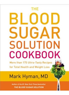 The Blood Sugar Solution Cookbook