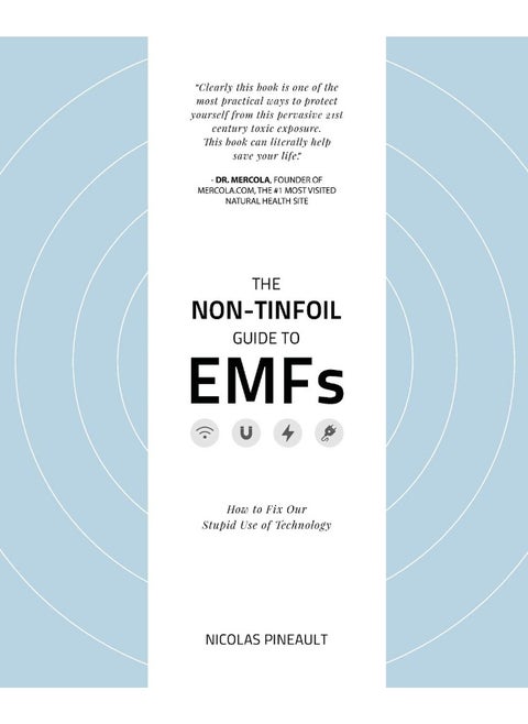The Non-Tinfoil Guide to EMFs: How to Fix Our Stupid Use of Technology
