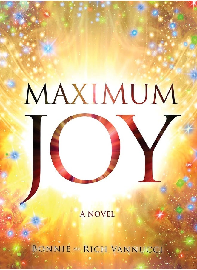 Maximum Joy: A Novel