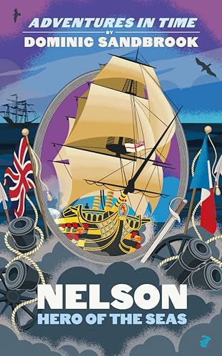Adventures In Time Nelson Hero Of The Seas 