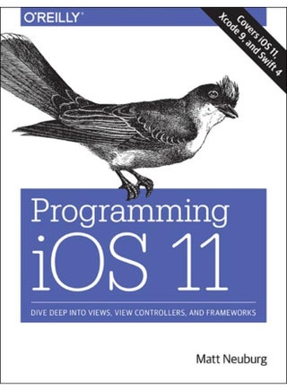 Programming iOS 11 : Dive Deep into Views, View Controllers, and Frameworks - pzsku/Z579373D4D584D1A99040Z/45/_/1721388088/3d709b24-c236-468e-ba03-af35541495be