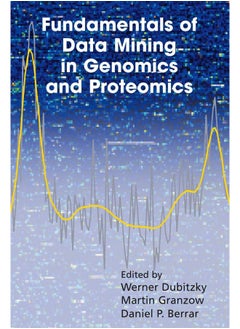 Fundamentals of Data Mining in Genomics and Proteomics 