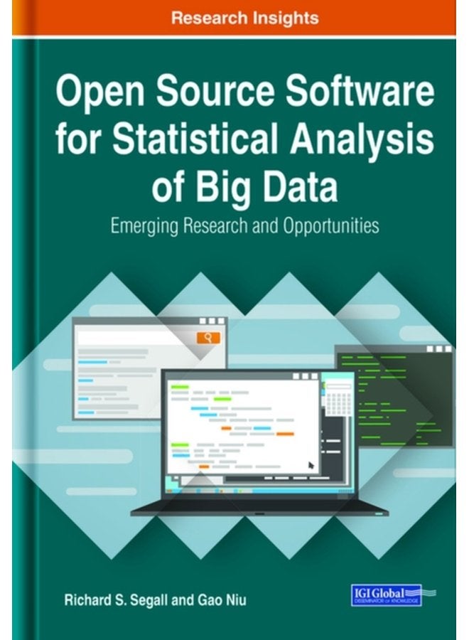 Open Source Software for Statistical Analysis of Big Data Emerging Research and Opportunities - Hardback