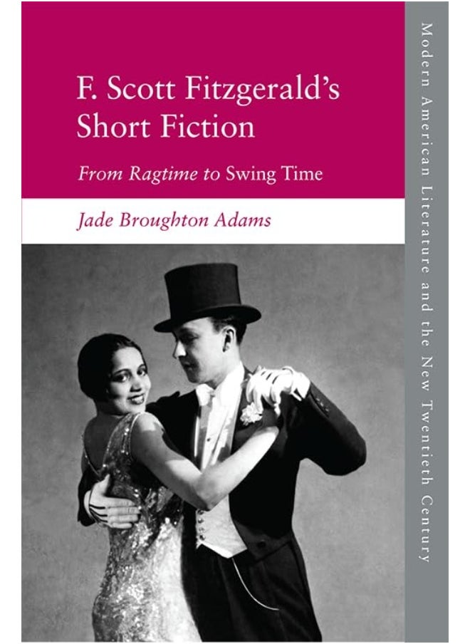 null - F. Scott Fitzgerald's Short Fiction: From Ragtime to Swing Time - Image 1