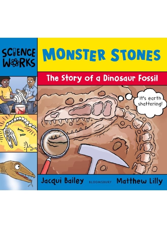 Monster Stones The Story of a Dinosaur Fossil - Paperback