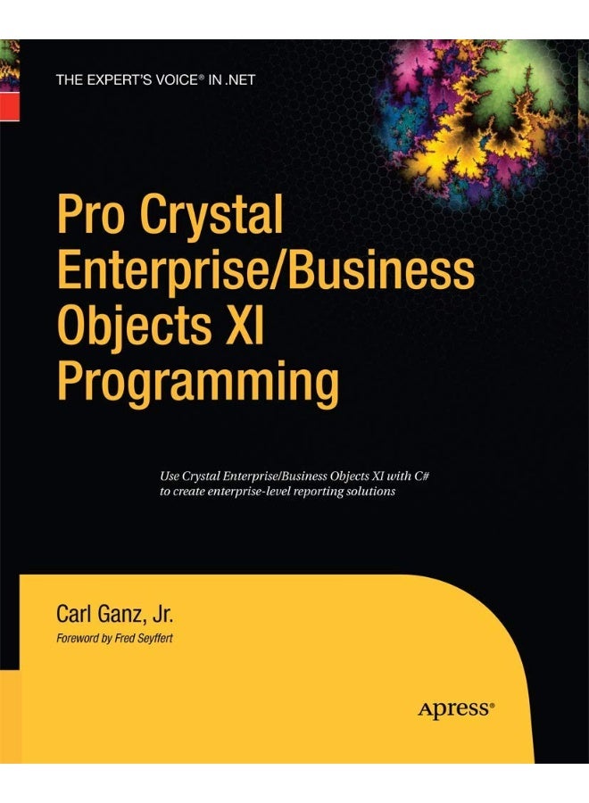 Pro Crystal Enterprise / BusinessObjects XI Programming 