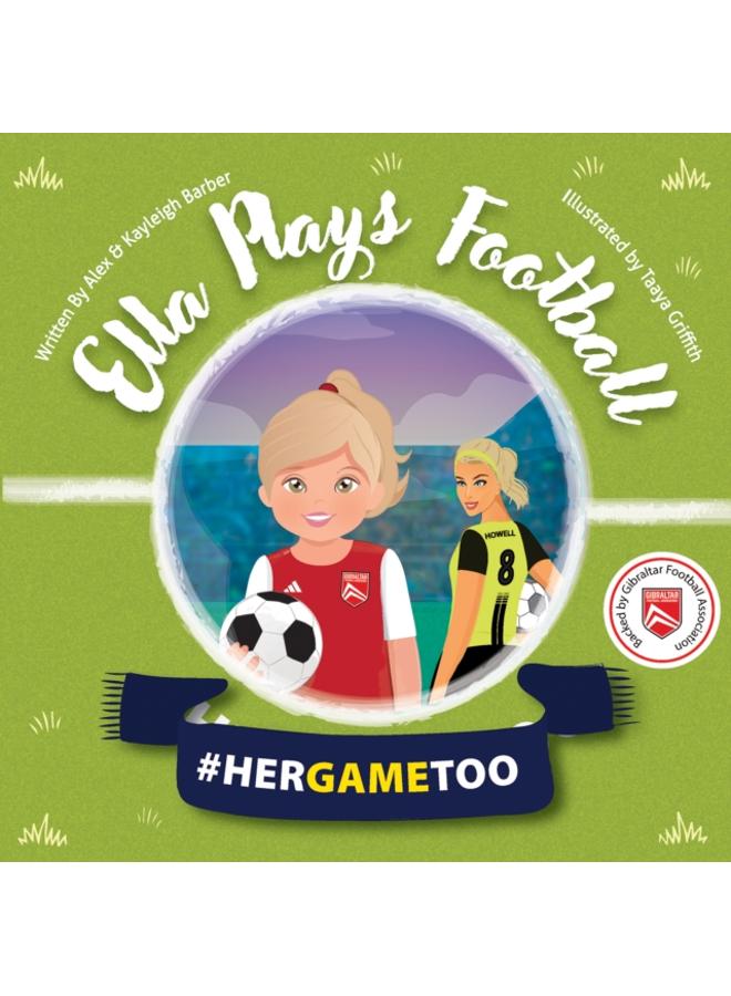Ella Plays Football - Her Game Too 