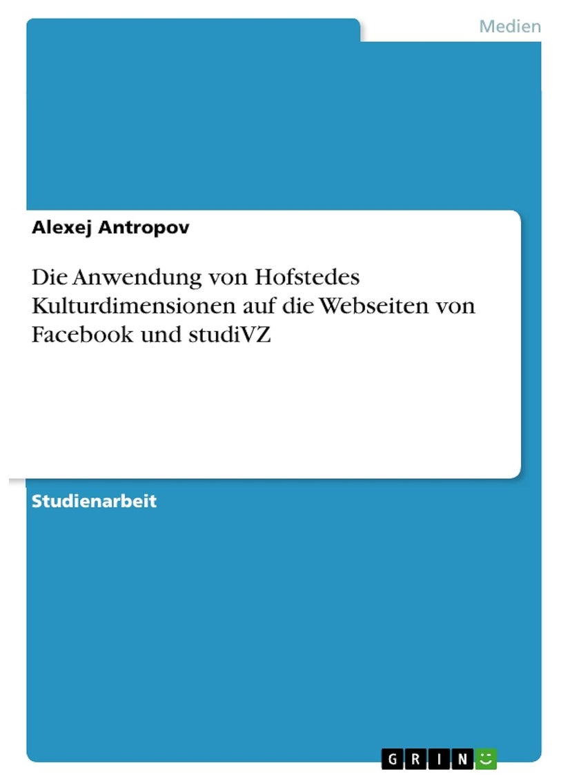 Die Anwendung von Hofstedes Kulturdimensionen auf die Webseiten von Facebook und studiVZ 