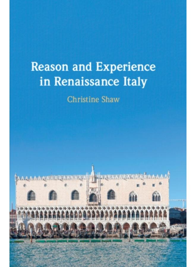 Reason and Experience in Renaissance Italy