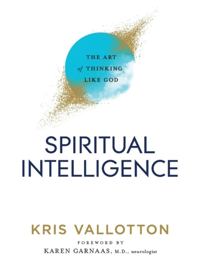 Spiritual Intelligence The Art of Thinking Like God - Paperback