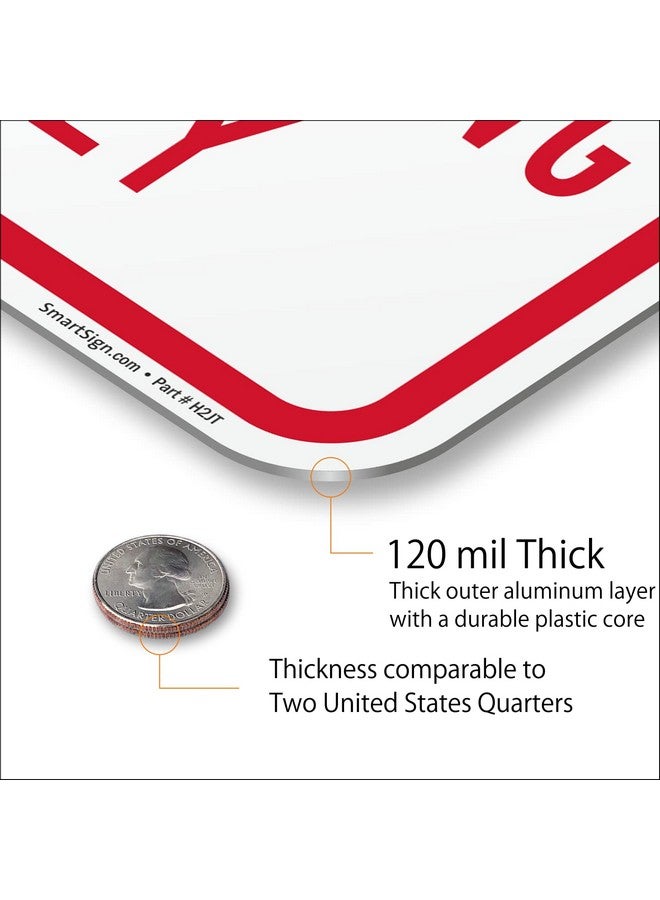 SmartSign Basics 18 X 12 Inch “No Parking Loading And Unloading Only” Metal Sign 120 Mil Aluminum Composite (Acm) Engineer Grade Reflective Material Red And White Made In Usa - Image 5