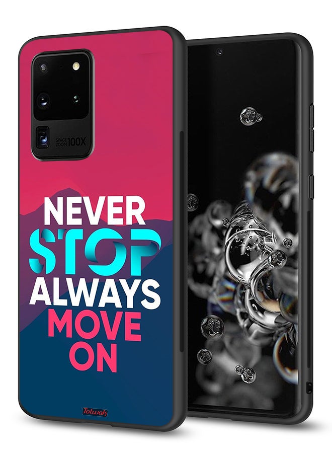 Tolwak Samsung Galaxy S20 Ultra Protective Case Cover Never Stop Always Move On - Image 1