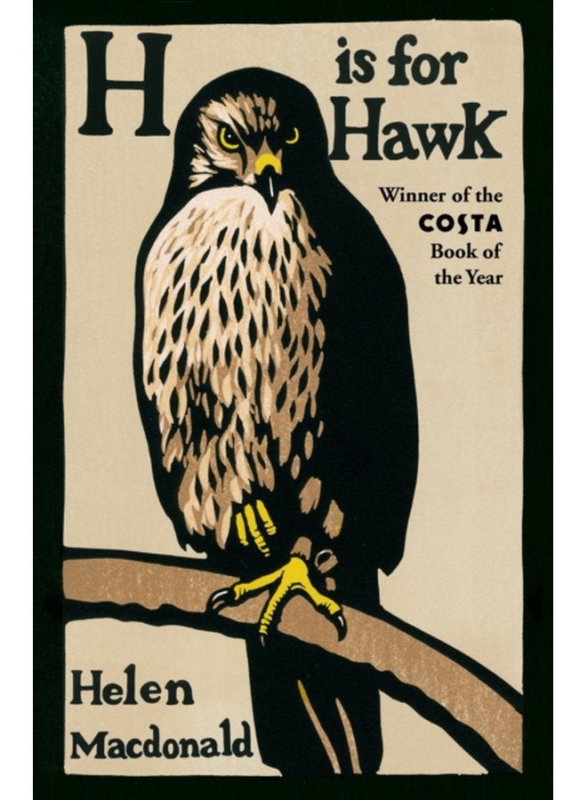 H is for Hawk The Sunday Times bestseller and Costa and Samuel Johnson Prize Winner - Paperback