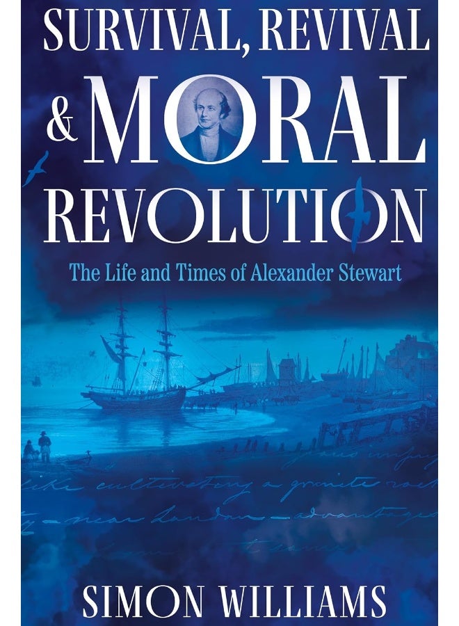 Survival, Revival and Moral Revolution: The Life and Times of Alexander Stewart - Image 1