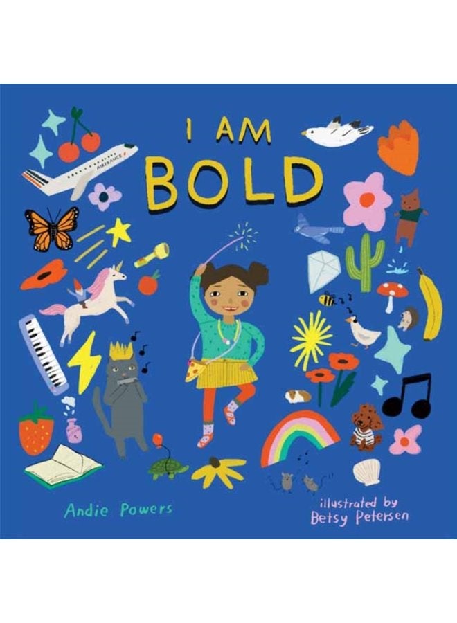 I Am Bold For Every Kid Who s Told They Are Just Too Much - Hardback