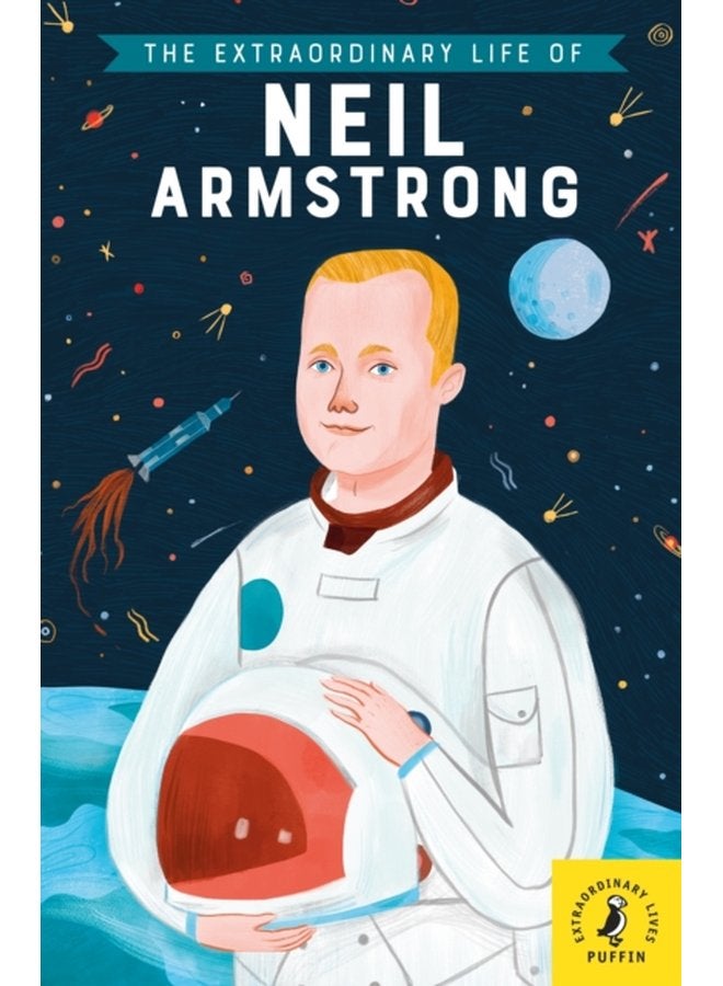 The Extraordinary Life of Neil Armstrong - Paperback