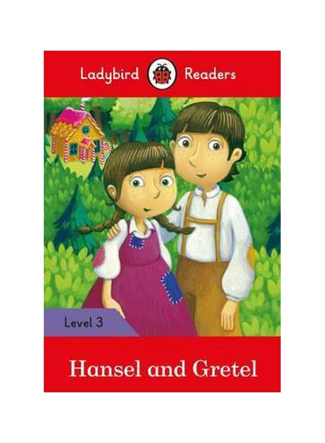 Ladybird Readers Level 3: Hansel And Gretel