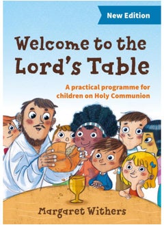 Welcome to the Lord's Table : A practical programme for children on Holy Communion 