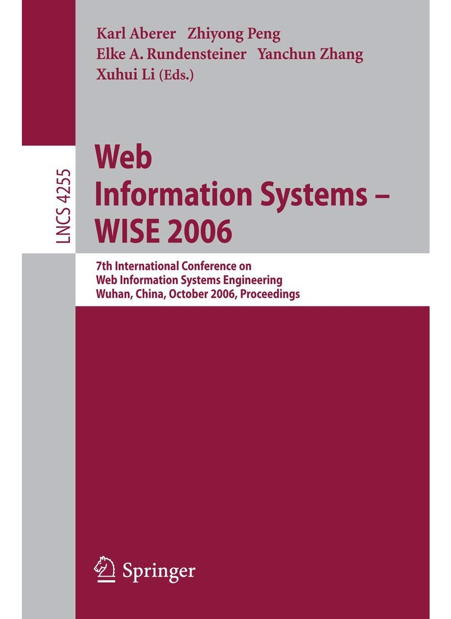 Web Information Systems - WISE 2006: 7th International Conference in Web Information Systems Engineering, Wuhan, China, October 23-26, 2006, Proceedings 