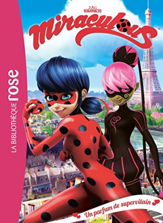 MIRACULOUS - T04 - MIRACULOUS 04 - UN PARFUM DE SUPERVILAIN