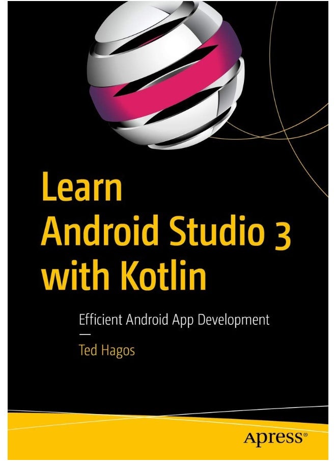 Learn Android Studio 3 with Kotlin: Efficient Android App Development 