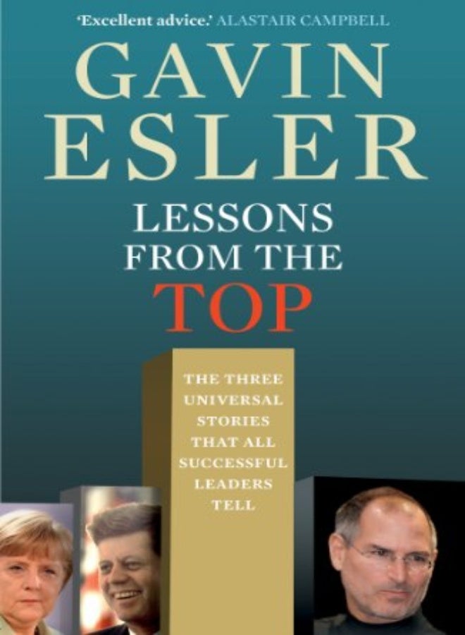 Lessons From The Top: The Three Universal Stories That All Successful Leaders Tell