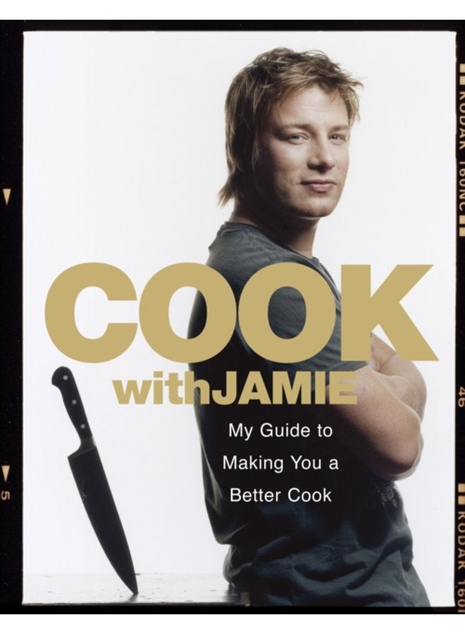 Cook with Jamie My Guide to Making You a Better Cook - Hardback