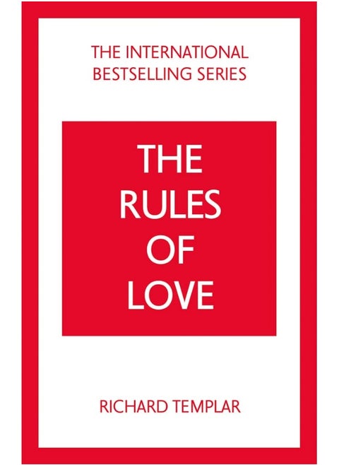 The Rules of Love: A Personal Code for Happier, More Fulfilling Relationships