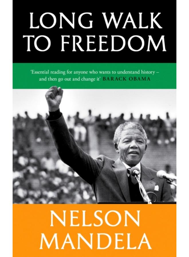 Long Walk To Freedom : 'Essential reading' Barack Obama 