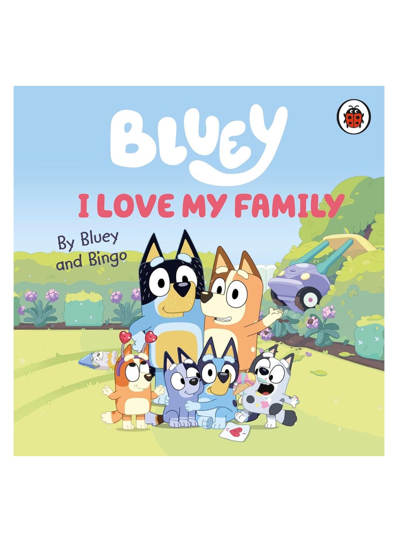Bluey: I Love My Family