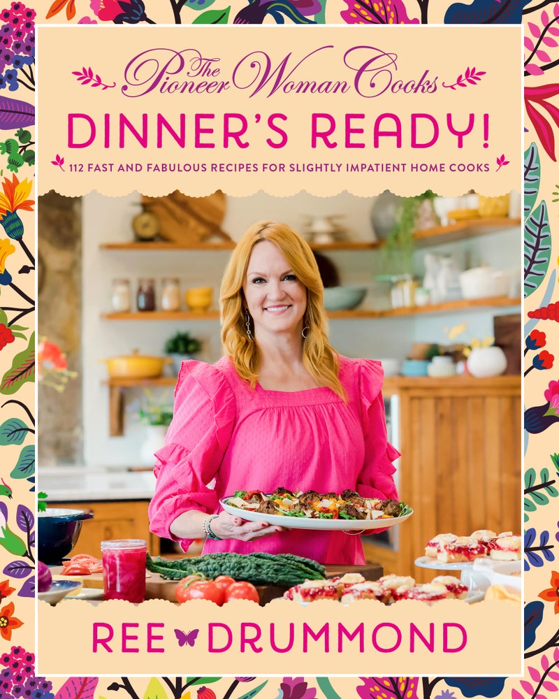 Pioneer Woman Cooks--Dinner's Ready!: 112 Fast and Fabulous Recipes for Slightly Impatient Home Cooks | Paperback | Published by HarperCollins Publishers | New York Times Bestselling Cookbook