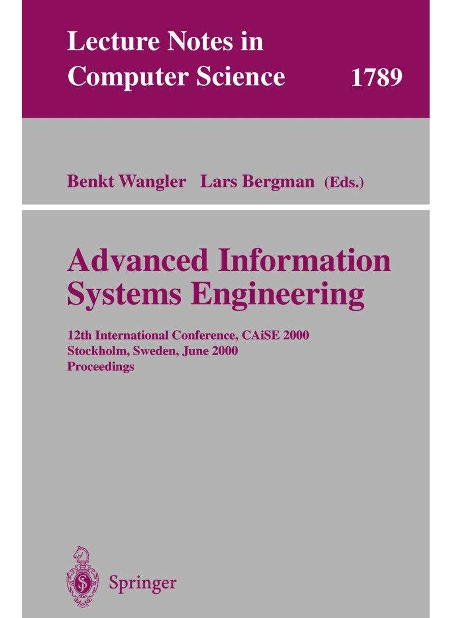 Advanced Information Systems Engineering: 12th International Conference, CAiSE 2000 Stockholm, Sweden, June 5-9, 2000 Proceedings 