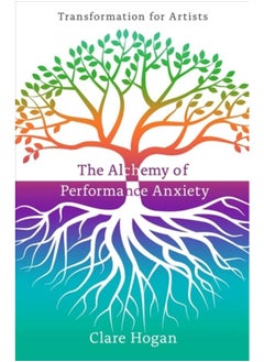 The Alchemy of Performance Anxiety: Transformation for Artists 