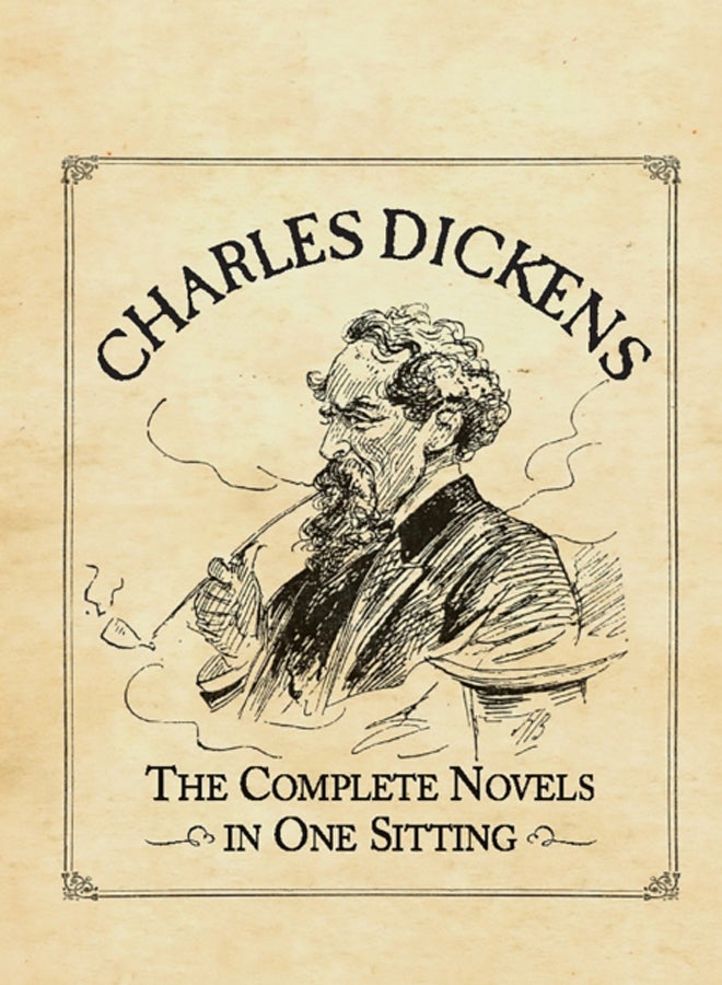 Charles Dickens : The Complete Novels in One Sitting 