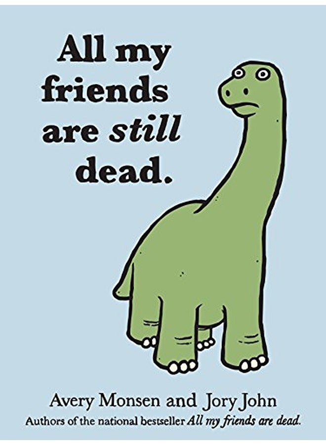 All My Friends Are Still Dead Hc